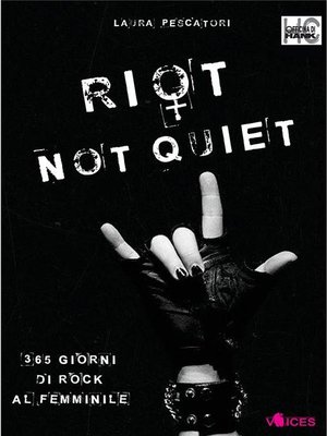 cover image of Riot not quiet. 365 giorni di rock al femminile